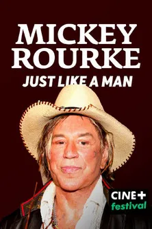 Mickey Rourke: Just Like a Man